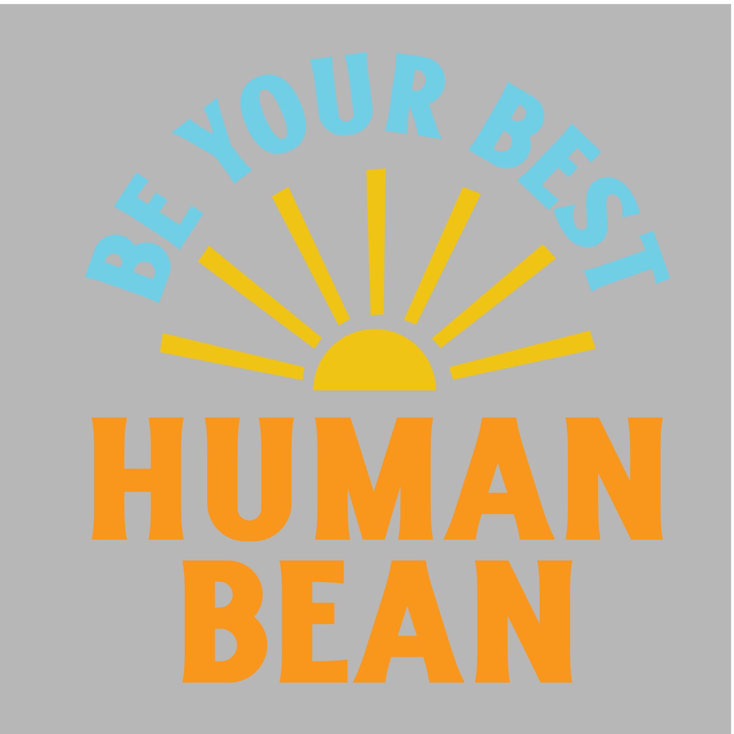 Be Your Best Human Bean Decal