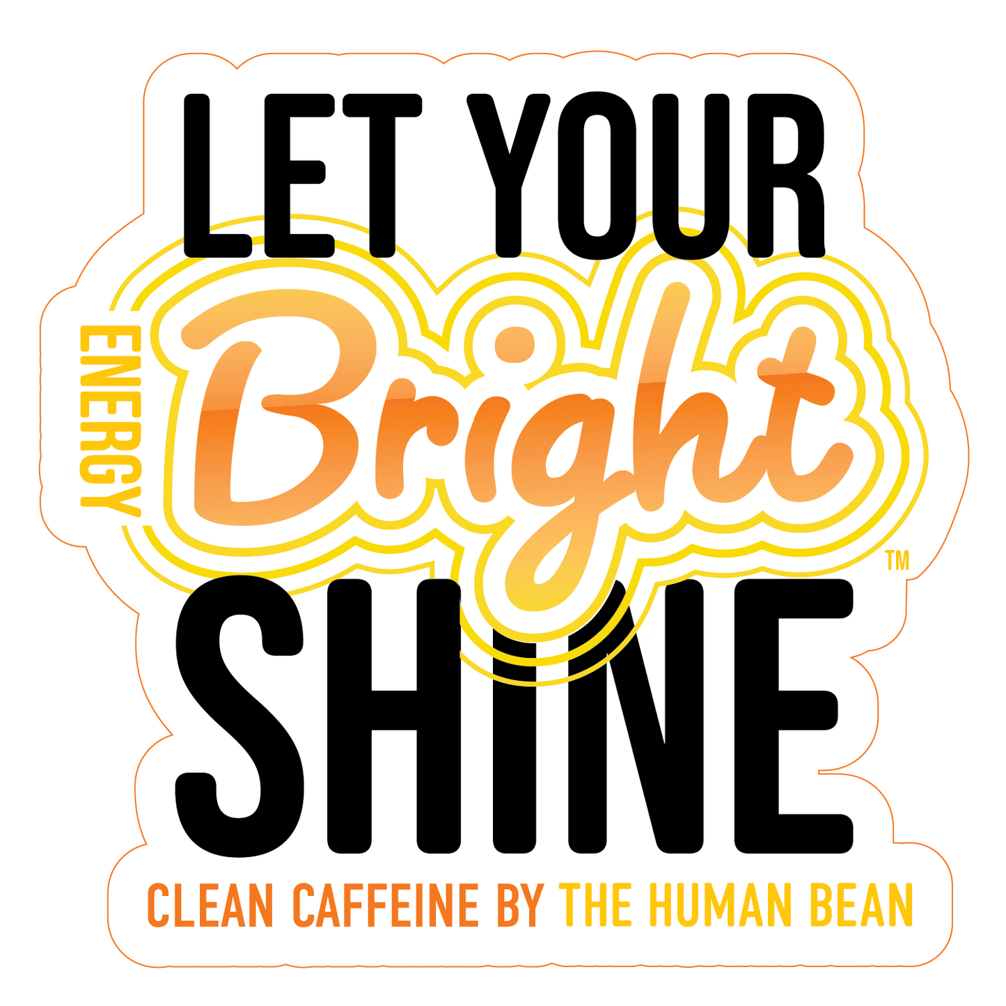 Let Your Bright Shine Sticker The Human Bean