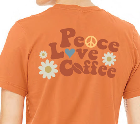 Peace, Love, Coffee Tee
